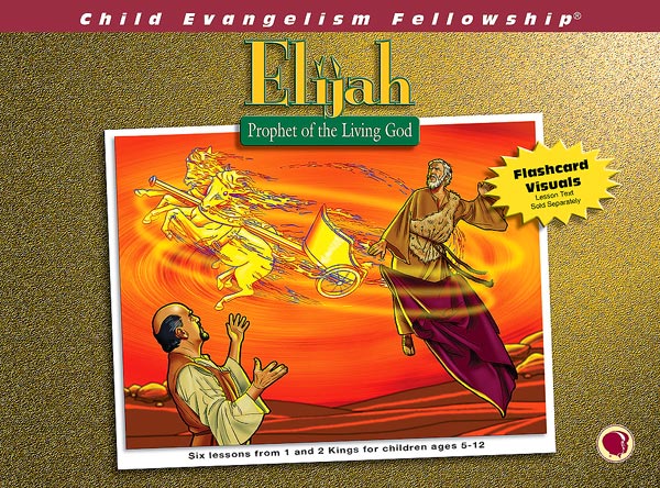 Elijah – Prophet of the Living God