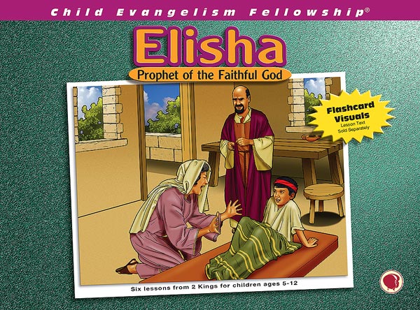 Elisha – Prophet of the Faithful God